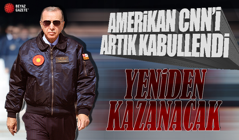 CNN International: Erdoğan'ın son seçimi olduğunu düşündük, ancak o kazanmaya hazır