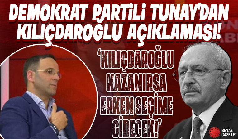 Demokrat Partili Faik Tunay: HDP bizi mahvetti, Kılıçdaroğlu kazanırsa erken seçime gider
