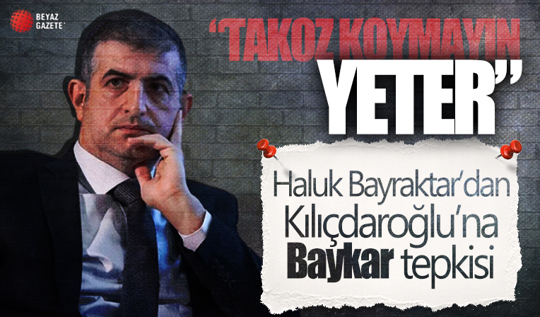 Haluk Bayraktar'dan Kılıçdaroğlu'nun söylemlerine sert tepki: Hakikati çarpıtmaktan yorulmadınız