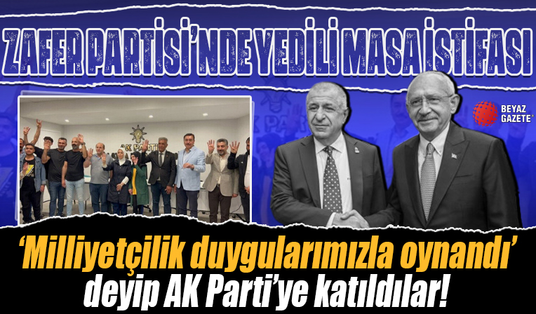 Zafer Partisi'nde Yedili Masa istifası: Toplu halde AK Parti'ye geçtiler