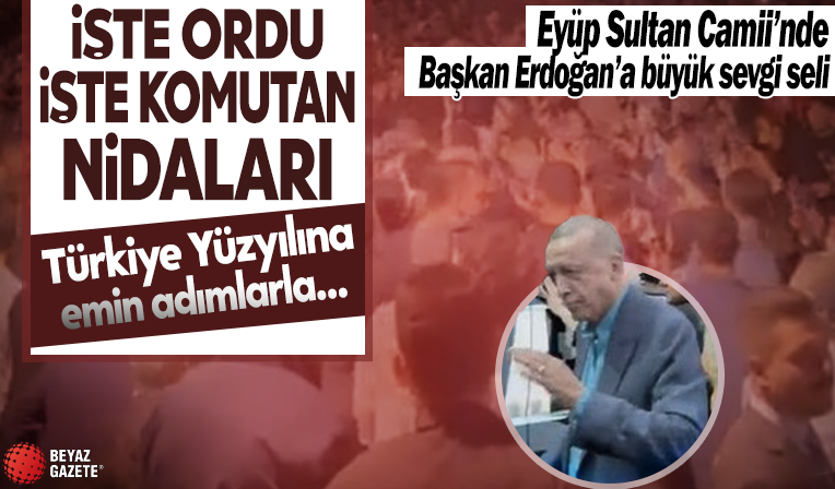 Cumhurbaşkanı Erdoğan'a Eyüp Sultan Cami'nde sevgi seli