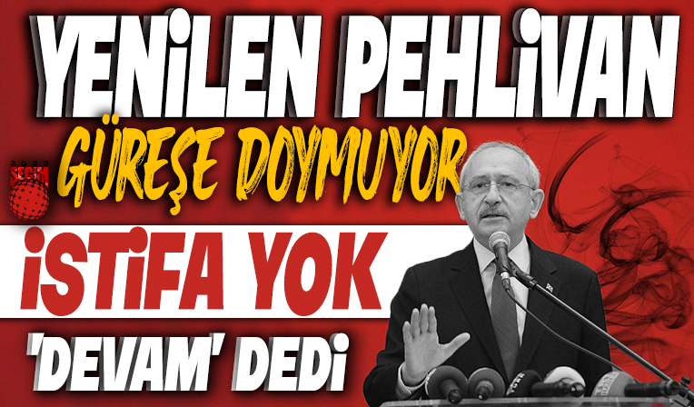 Kemal Kılıçdaroğlu'ndan yenilgi sonrası ilk açıklama: İstifa yok 'devam' dedi