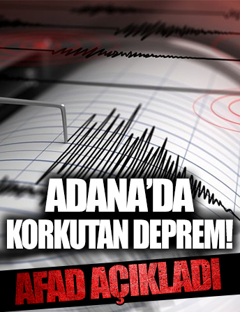Adana'da deprem!