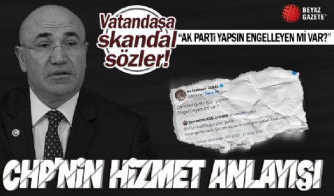 CHP'li Mahmut Tanal'dan vatandaşa skandal sözler: Oy verdiğiniz AK Parti yapsın engelleyen mi var?