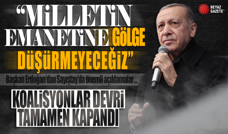 Başkan Erdoğan'dan Sayıştay'ın Kuruluş Yıldönümü'nde önemli açıklamalar