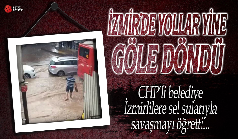 İzmir sokakları göle döndü