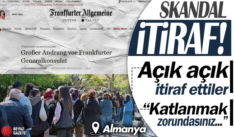 14 Mayıs seçimlerine günler kala Alman basını açık açık itiraf etti: Katlanmak zorundasınız...