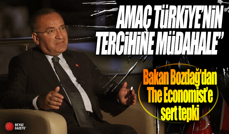 Bakan Bozdağ'dan The Economist'e tepki: Amaç Türkiye'nin tercihine müdahale girişimi