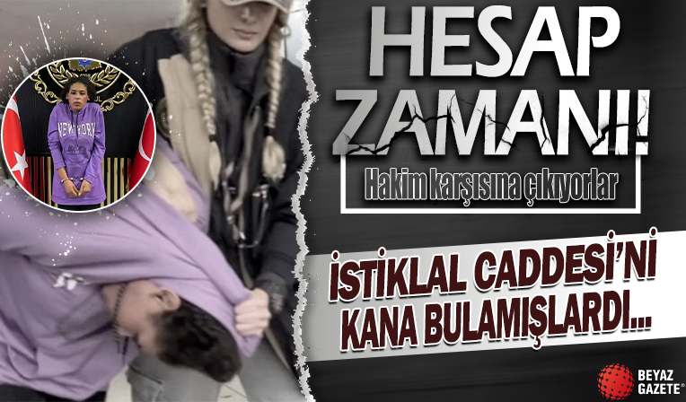 İstiklal Caddesi terör saldırısının sanıkları hakim karşısına çıkıyor: 3 bin 9 yıla kadar hapsi isteniyor