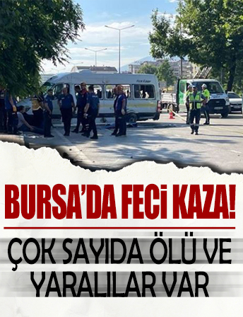 Bursa'da feci kaza! Ölü ve yaralılar var