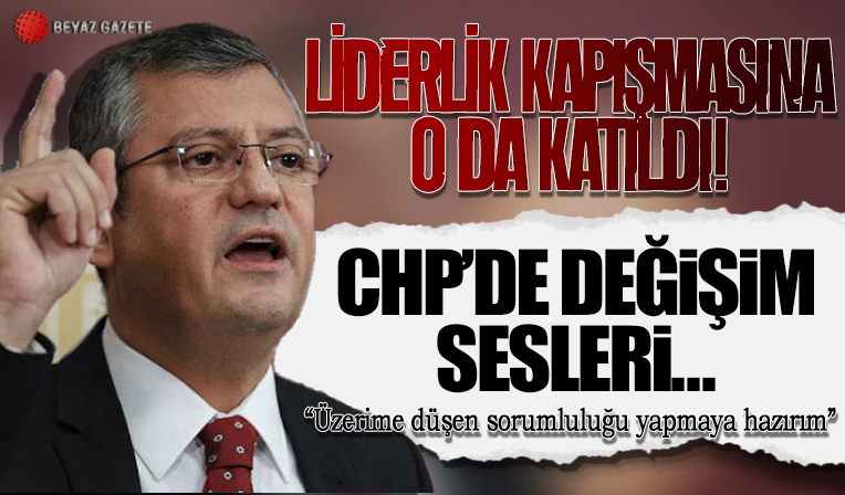 Kılıçdaroğlu'nun istifasını isteyenleri trol ilan eden CHP'li Özgür Özel de 'Değişim' dedi
