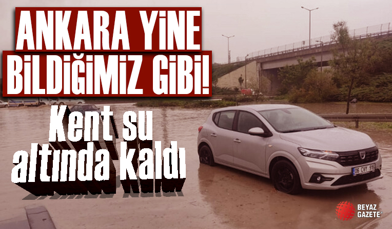 Ankara'da sağanak yağış su baskınlarına sebep oldu