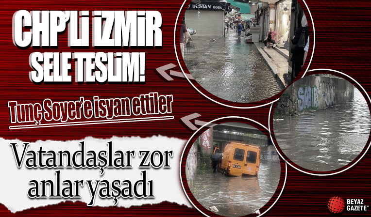 İzmir’i yine sel aldı: Şehrin kalbi sular altında!