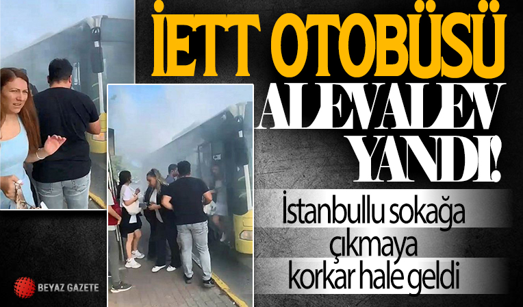 Sarıyer'de İETT otobüsünde yangın çıktı