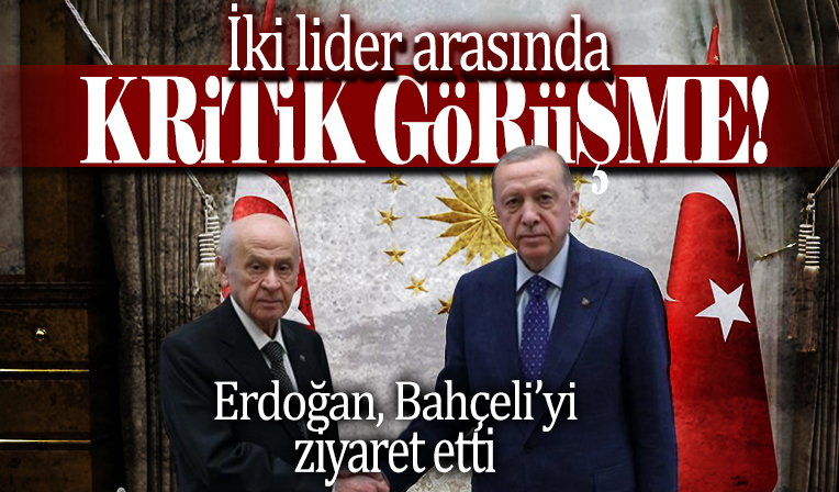 Erdoğan'dan Bahçeli'ye ziyaret
