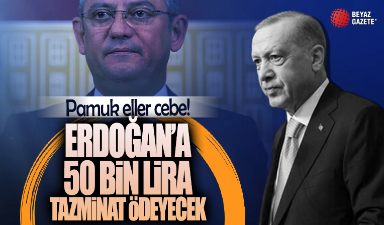 Cumhurbaşkanı Erdoğan, Özgür Özel'den 50 bin lira manevi tazminat kazandı