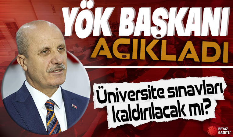 Üniversite sınavları kaldırılacak mı? YÖK Başkanı Özvar’dan merak edilen soruya cevap