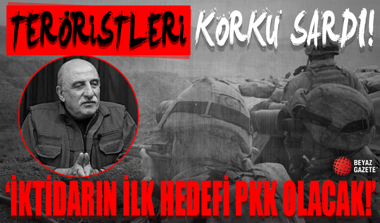Teröristleri korku sardı: 'İktidarın ilk hedefi PKK olacak'