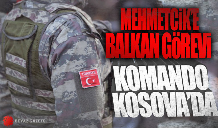 Türk komandoları Kosova'ya intikal ediyor