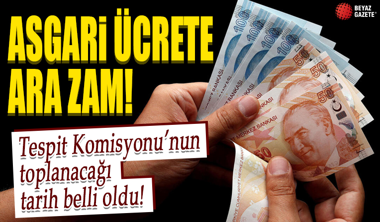 Asgari Ücret Tespit Komisyonu 13 Haziran'da toplanacak