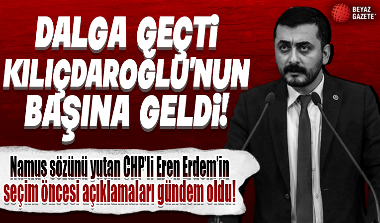 Namus sözünü yutan CHP'li Eren Erdem'in seçimlerden önceki açıklamaları gündem oldu: Kutu kola bile Erdoğan karşısında kazanıyor
