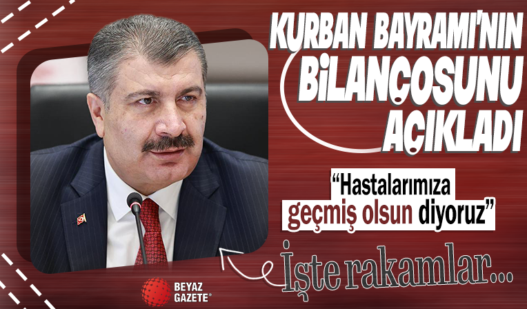 Bakan Koca Kurban Bayramı'nın bilançosunu açıkladı: 29 bin 983 kişi tedavi gördü