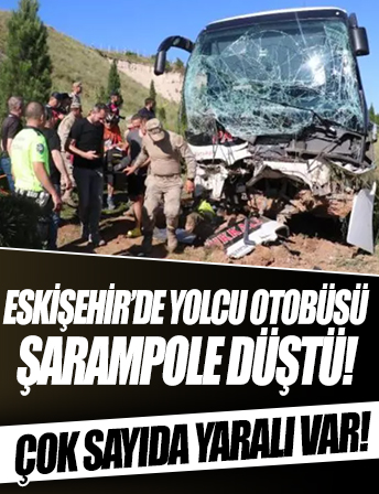 Eskişehir'de yolcu otobüsü şarampole düştü: 35 yaralı