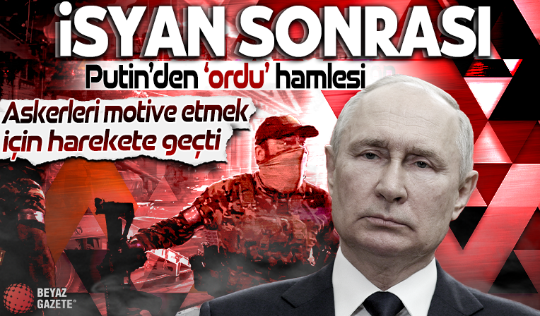 Wagner'in isyanının ardından Putin'den kritik hamle: Asker maaşlarına zam yaptı