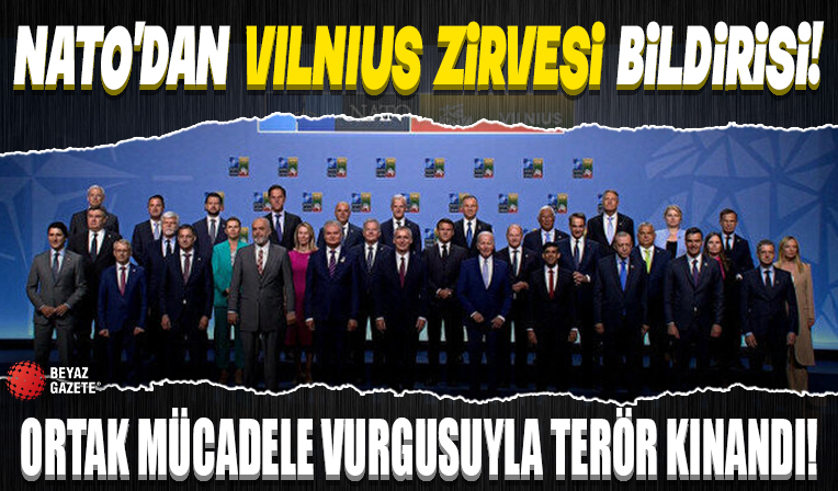 NATO'dan Vilnius Zirvesi Bildirisi: Ortak mücadele vurgusuyla terör kınandı