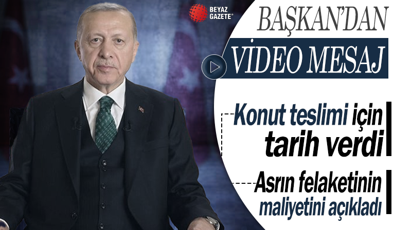 Başkan Erdoğan deprem konutları için tarih verdi! 'Depremin ülkemiz ekonomisine maliyeti...'