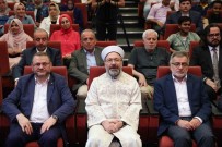 Diyanet Isleri Baskani Erbas Açiklamasi 'Birlik Ve Beraberligimizi Zedeleyen Anlayislar Asla Islami Olamaz'