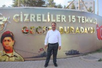 Cizre'de 15 Temmuz Hain Darbe Girisimi Unutulmadi