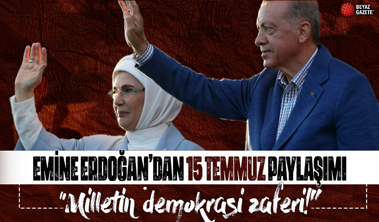 Emine Erdoğan'dan, 15 Temmuz paylaşımı: Göğsü iman dolu bir milletin demokrasi zaferi