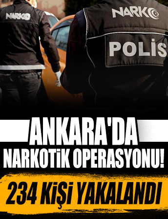 Ankara'da narkotik operasyonu: 234 kişi yakalandı