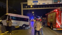E5'te Kontrolden Çikan Servis Minibüsü Refüje Çarpti Açiklamasi 4 Yarali