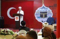 Diyanet Isleri Baskani Erbas Açiklamasi 'Insanlik, Islam'in Hak, Hukuk, Rahmet Ve Merhamet Ilkelerine Muhtaçtir'