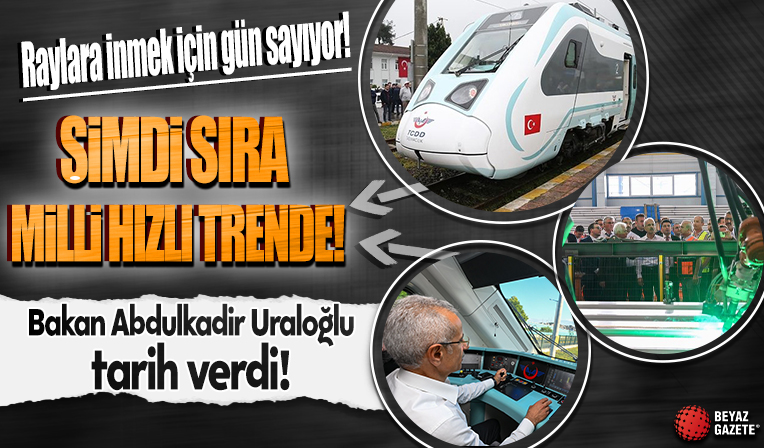 Bakan Uraloğlu tarih verdi! Şimdi sıra milli hızlı trende! Raylara inmek için gün sayıyor