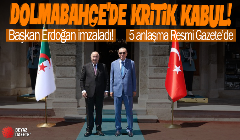 Başkan Erdoğan Dolmabahçe Çalışma Ofisi’nde Cezayir Cumhurbaşkanı Abdülmecid Tebbun’u kabul etti: 5 alanda imzalar atıldı