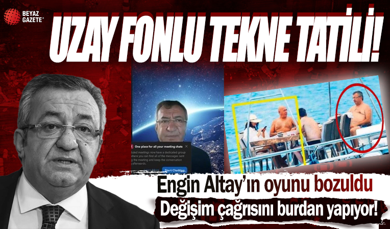 Darbe toplantısına uzay fonu ile katılmıştı! Engin Altay’ın oyunu ortaya çıktı: Meğer tekne tatilindeymiş!