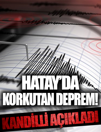 Hatay'da deprem meydana geldi