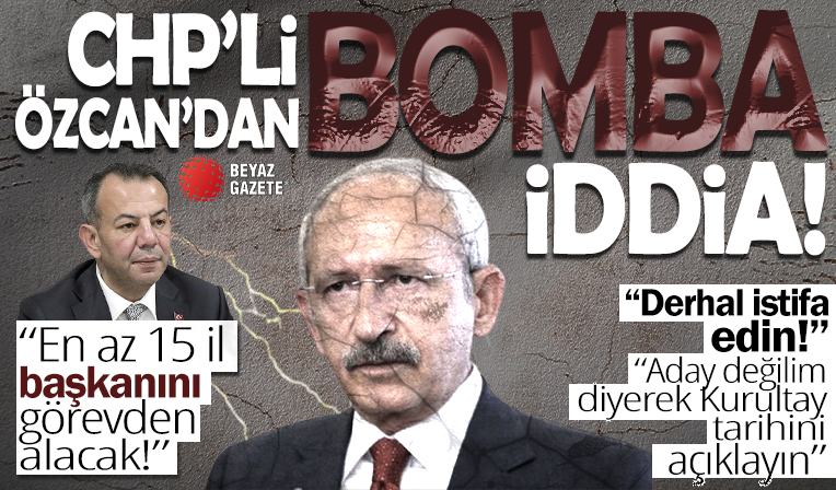 Tanju Özcan'dan bomba Kemal Kılıçdaroğlu iddiası: 15 il başkanını görevden alacak!