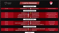 Trendyol Süper Lig'de 1. Ve 2. Hafta Programi Açiklandi