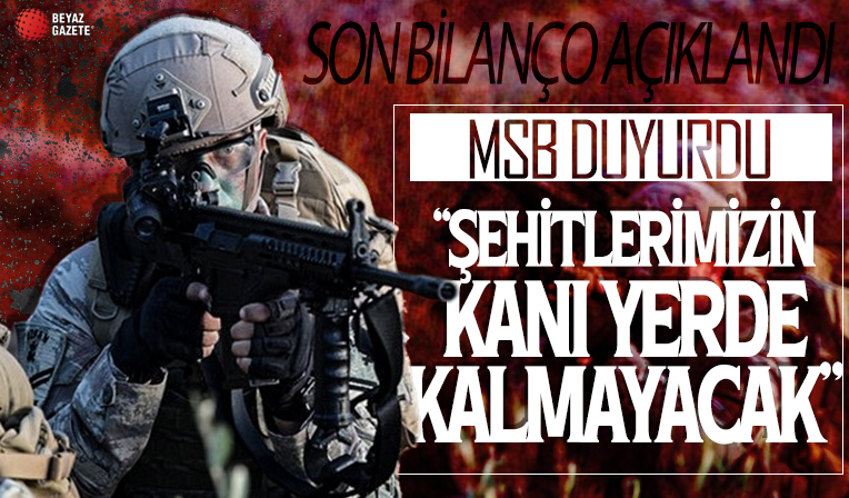 MSB duyurdu: Kuzey Irak'ta bugüne kadar 586 terörist etkisiz hale getirildi