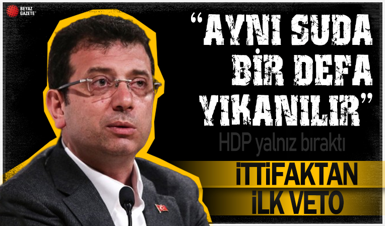 HDP'den Ekrem İmamoğlu'nun adaylığına ilk yorum: Bir suda bir defa yıkanılır