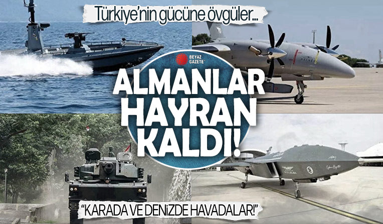 Almanlar Türkiye'nin gücüne hayran kaldı: Türkler karada denizde ve havadalar