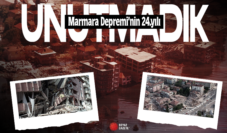 17 Ağustos Marmara Depremi'nin üzerinden 24 yıl geçti