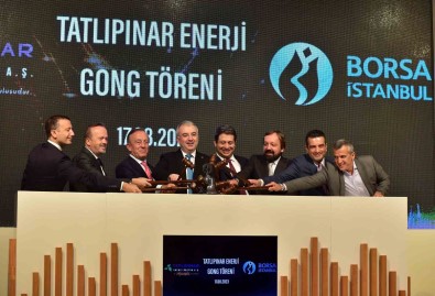 Borsa Istanbul'da Gong, Tatlipinar Enerji Için Çaldi