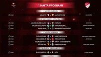 Trendyol 1. Lig'de Ilk 5 Hafta Programi Açiklandi
