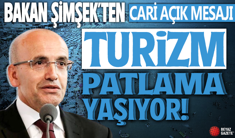 Turizm patlama yaşıyor! Bakan Şimşek’ten cari açık mesajı: Önemli ölçüde daralacak