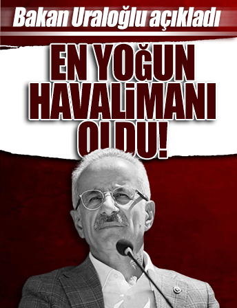 Bakan Uraloğlu açıkladı: İstanbul Havalimanı en yoğun havalimanı oldu